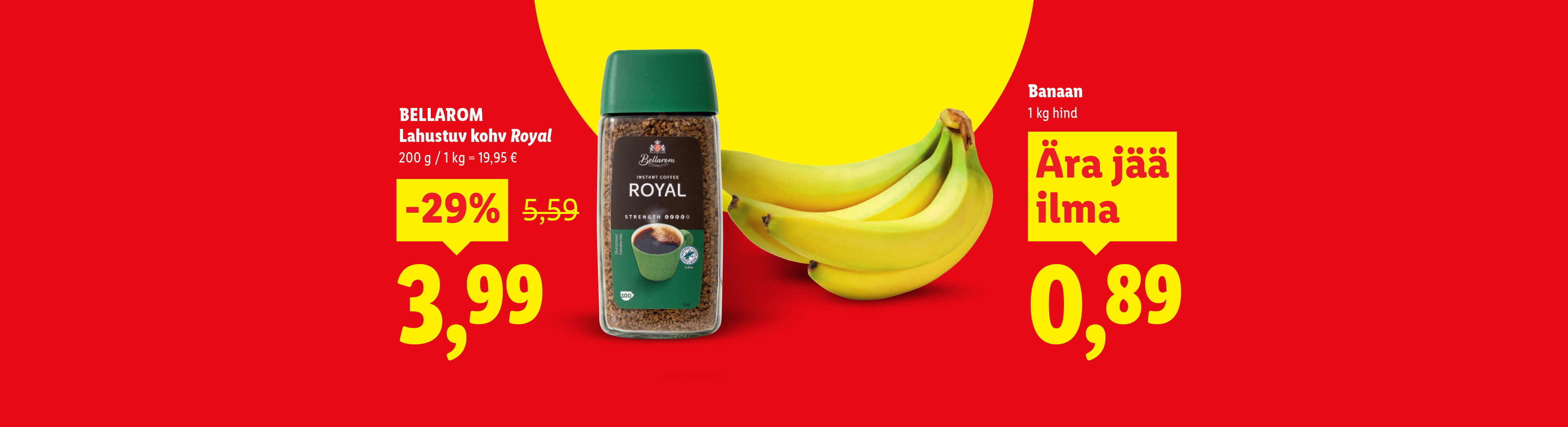 Lahustuv kohv ja banaanid soodushinnaga.